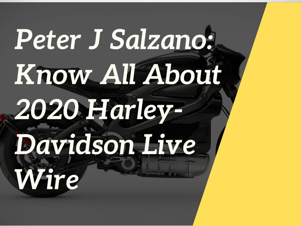 peter j salzano know all about 2020 harley