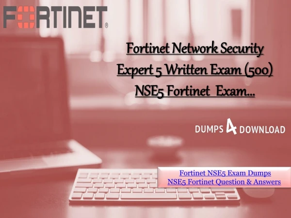 Pass Your NSE5 Exam Dumps With Our Exculsive Tips With 100% Money Back