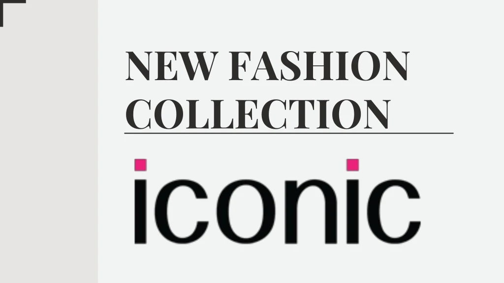new fashion collection