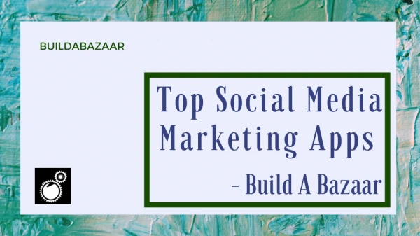 Top Social Media Marketing Apps – Build A Bazaar