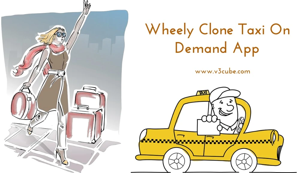 wheely clone taxi on demand app