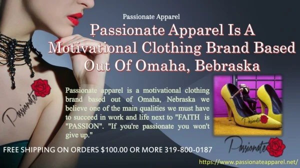 Passionate Apparel Is A Motivational Clothing Brand Based Out Of Omaha, Bebraska