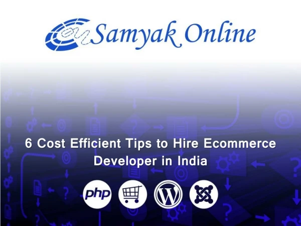 6 Cost Efficient Tips to Hire Ecommerce Developer in India