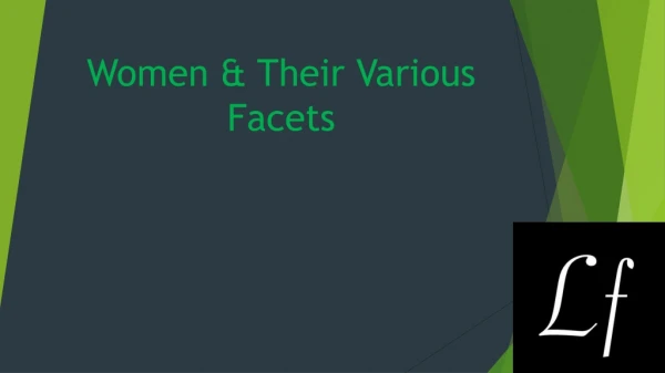 Women & Their Various Facets