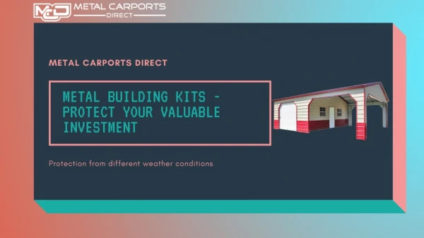 Metal Building Kits - Protect Your Valuable Investment