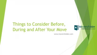 Things to Consider Before, During and After Your Move
