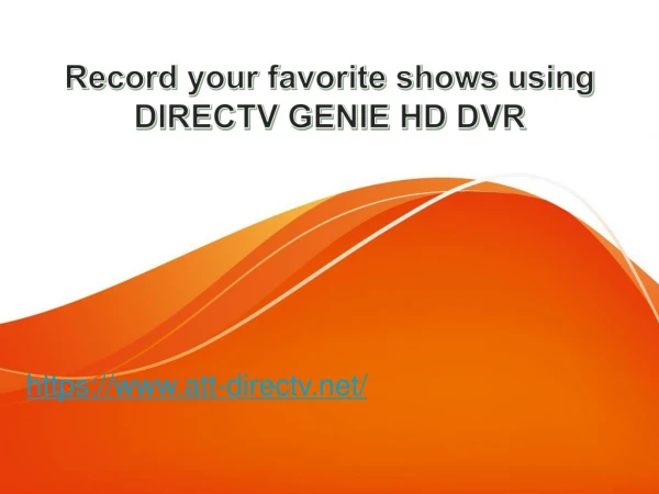Record your favorite shows using DIRECTV GENIE HD DVR