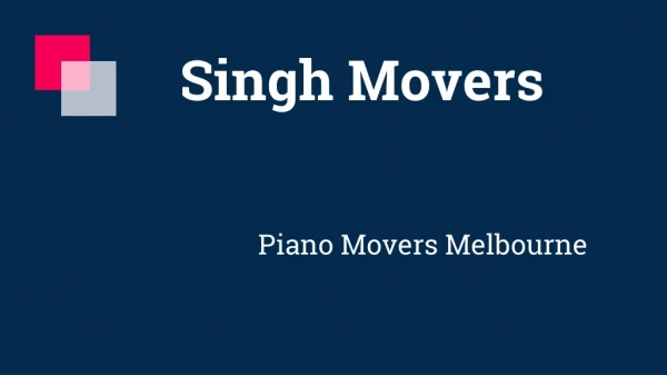 Piano Movers Melbourne | Singh Movers
