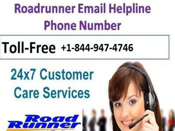 Get quick solution with Dial 1-844-947-4746 (toll-free) Roadrunner Email Phone number