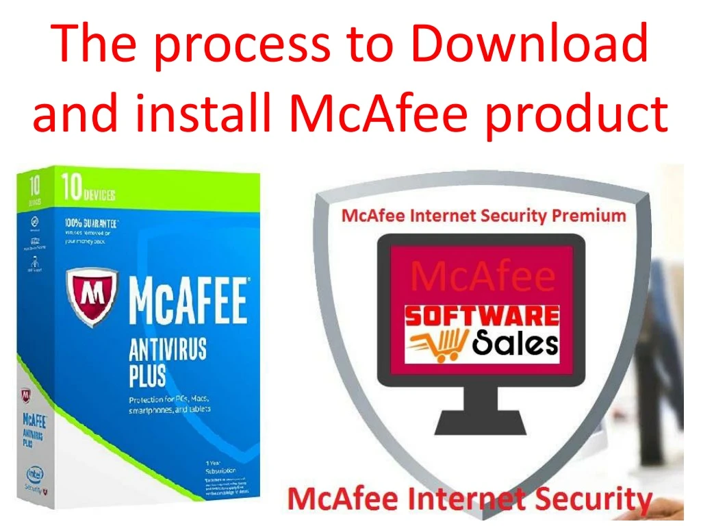 the process to download and install mcafee product