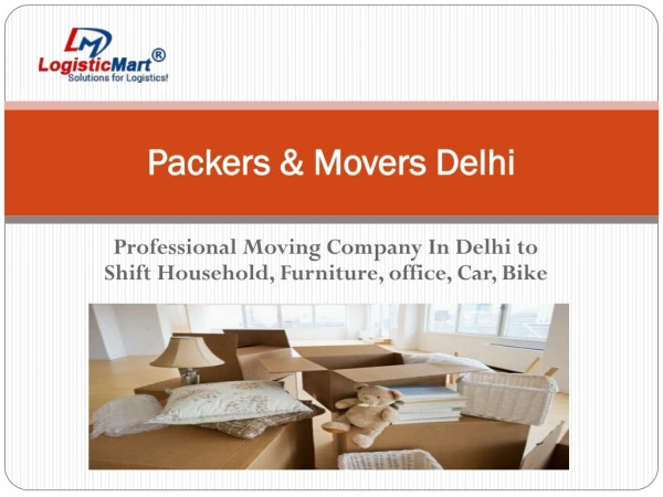 Choose the experienced packers and movers through LogisticMart
