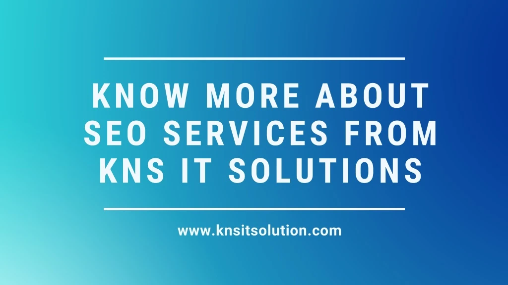 know more about seo services from kns it solutions