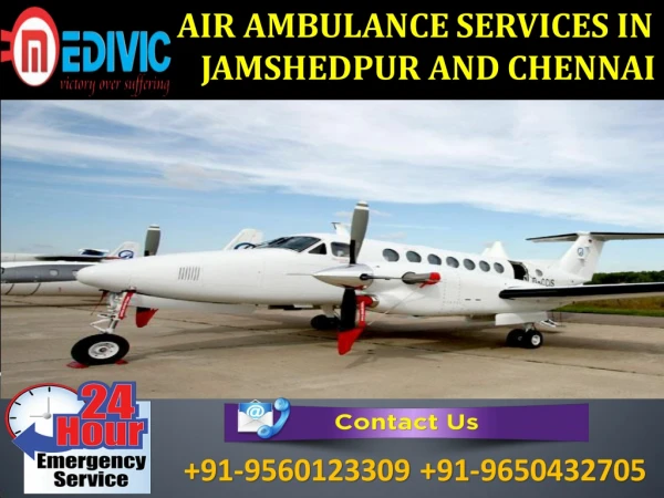 Take Life Savior Full Hi-tech Air Ambulance Services in Jamshedpur by Medivic