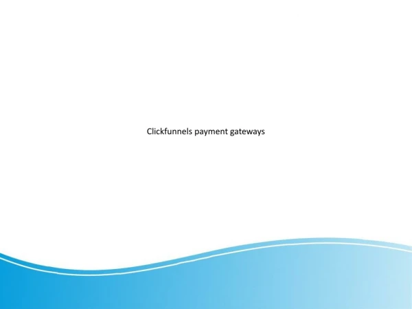 Clickfunnels Payment Gateways