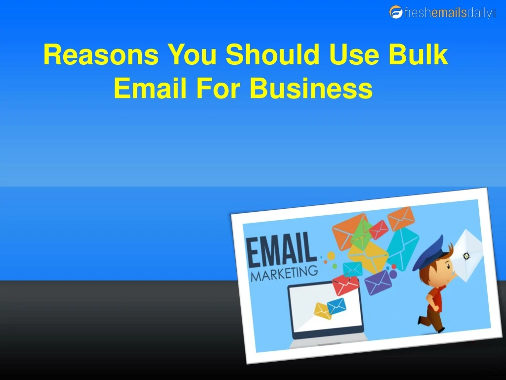 reasons you should use bulk email for business