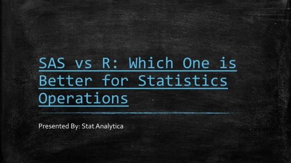 SAS vs R: Which One is Better for Statistics Operations