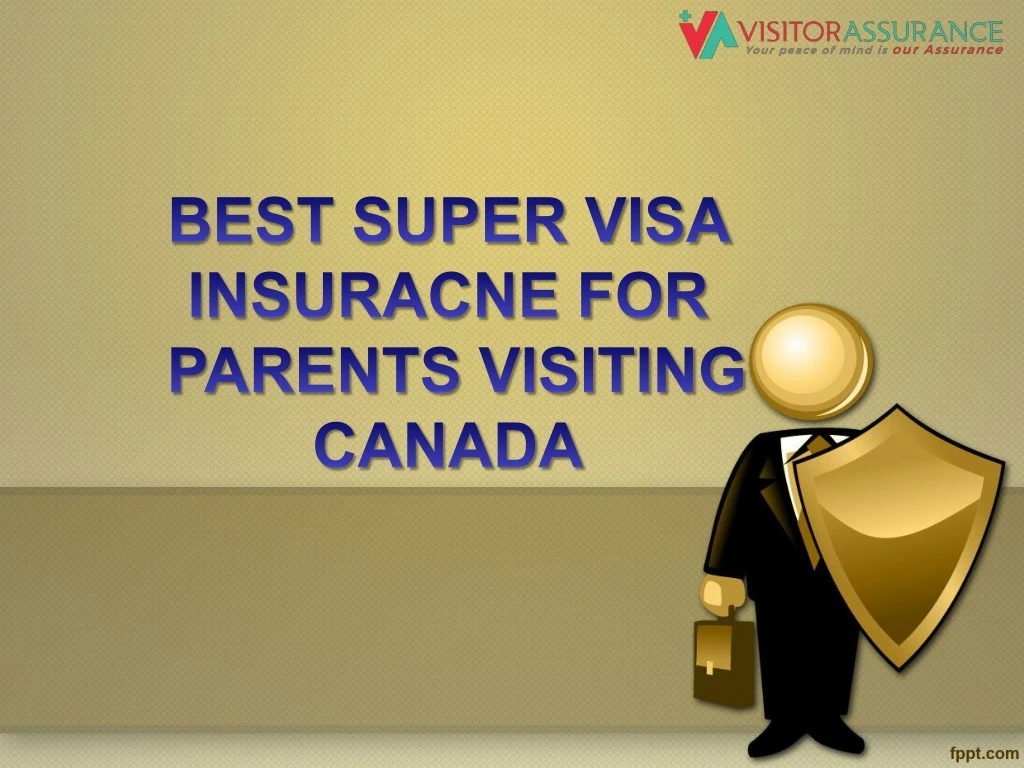 best super visa insuracne for parents visiting