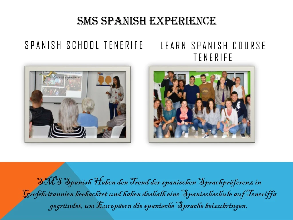 sms spanish experience