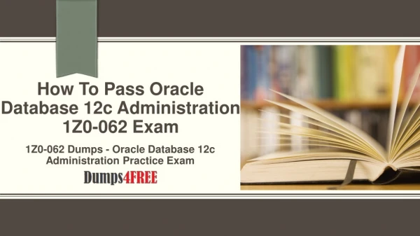 Oracle Database 12c Administration 1Z0-062 Exam Dumps