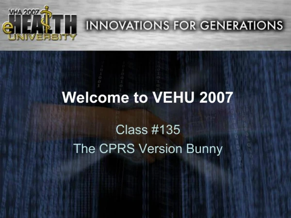 Welcome to VEHU 2007