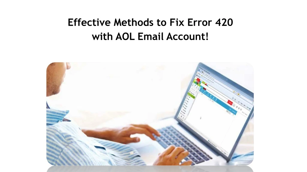effective methods to fix error 420 with aol email