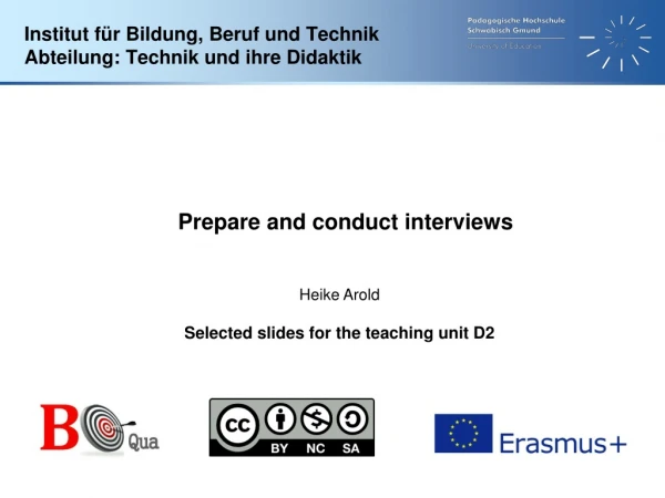 Prepare and conduct interviews
