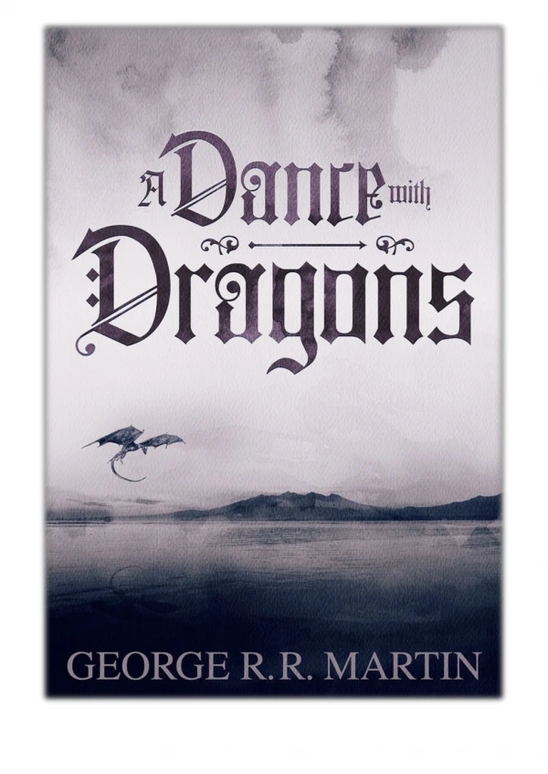 [PDF] Free Download A Dance with Dragons By George R.R. Martin