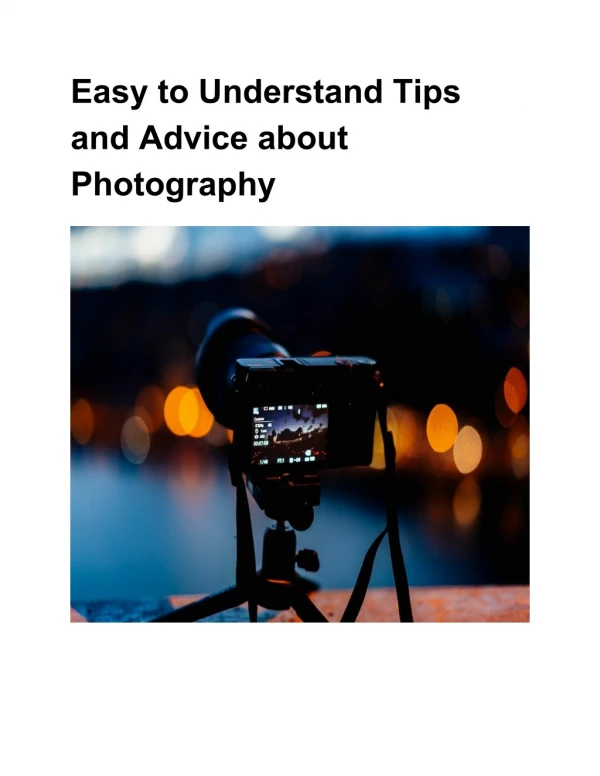 Easy to Understand Tips and Advice about Photography