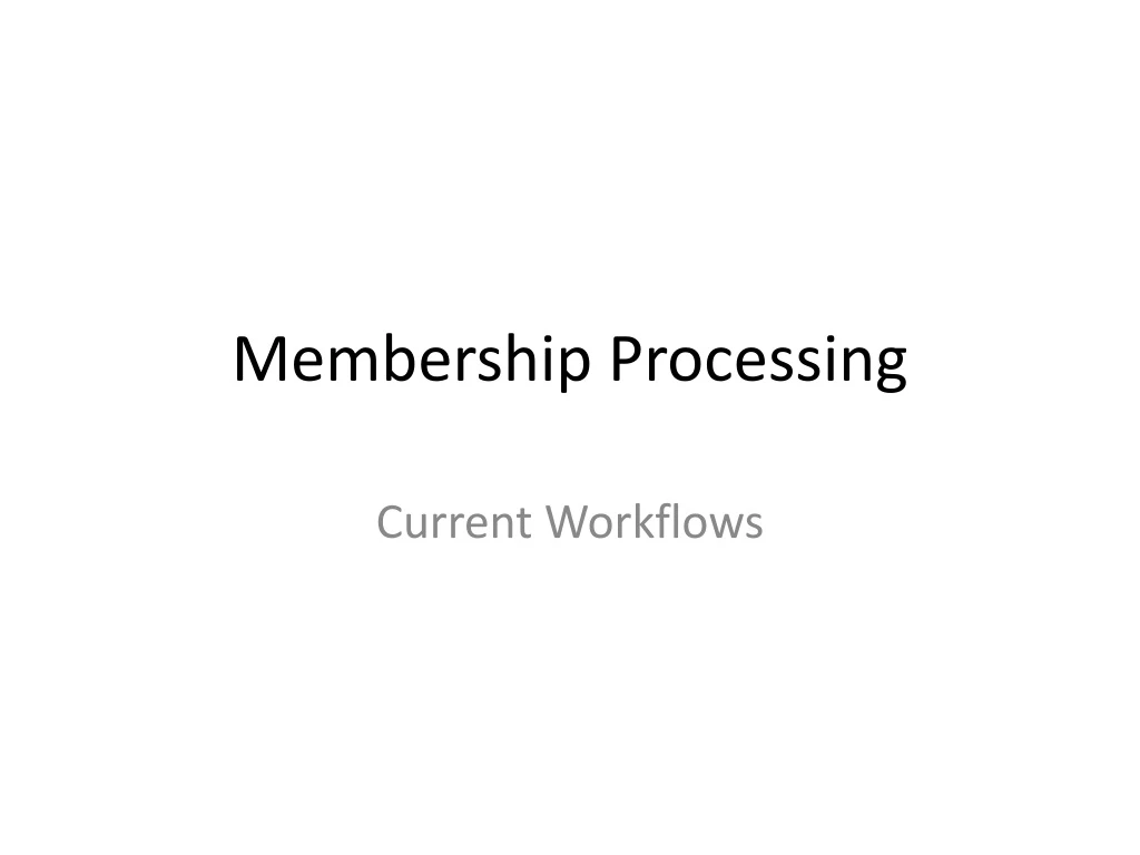 membership processing