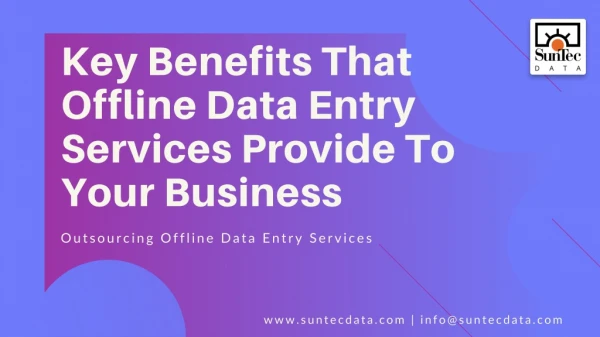 Key Benefits of Outsourcing Offline Data Entry