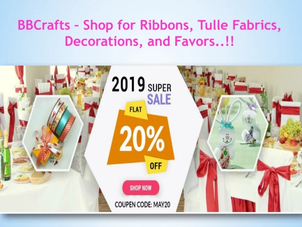 BBCrafts - Best Shop for Ribbons, Tulle Fabrics, Decorations, and Favors