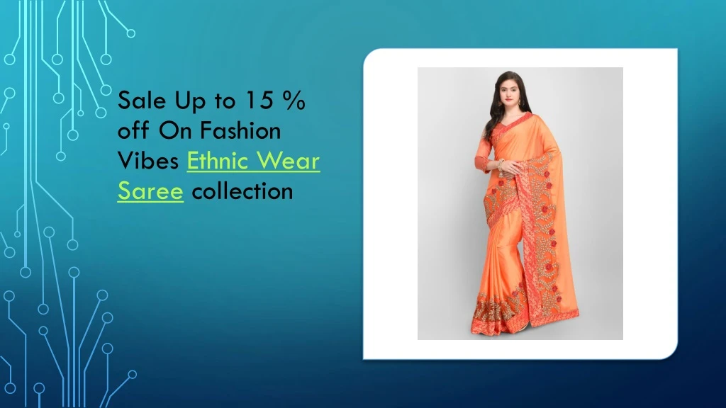 sale up to 15 off on fashion vibes ethnic wear