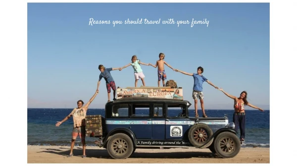 Reasons you should travel with your family