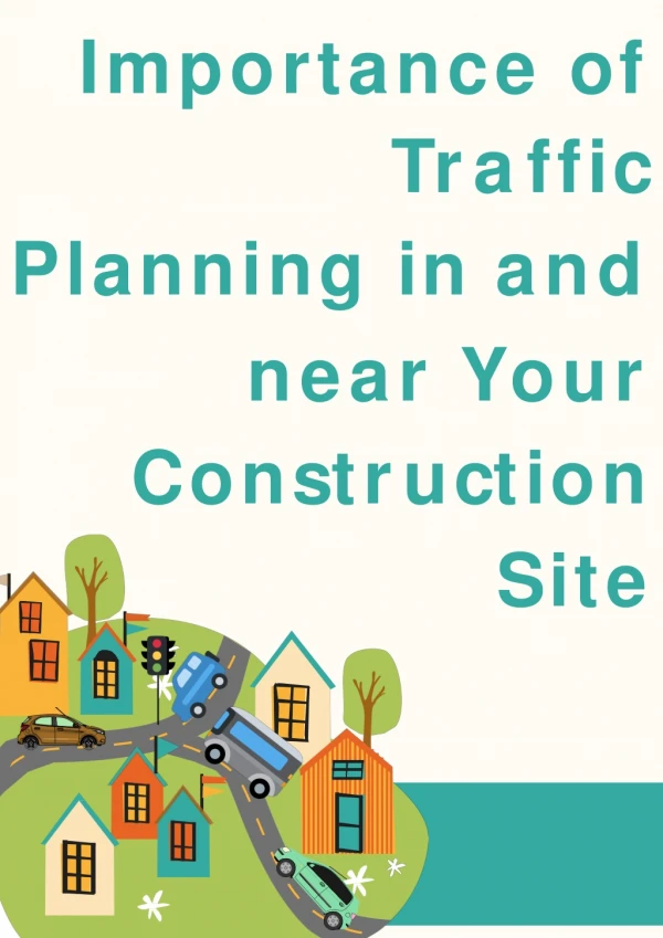 Importance of Traffic Planning in and near Your Construction Site