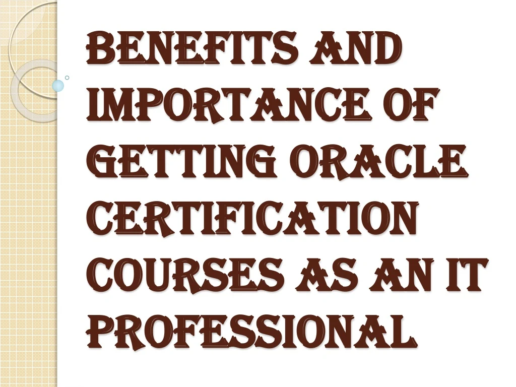 benefits and importance of getting oracle certification courses as an it professional