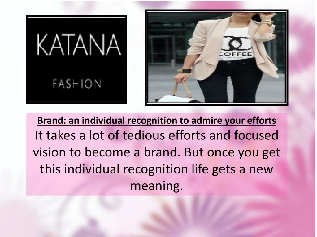 brand an individual recognition to admire your