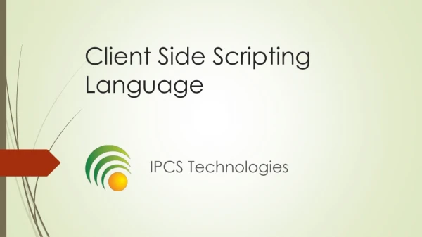 Client side scripting language - IPCS Technologies