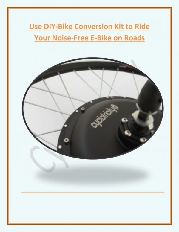 Use DIY-Bike Conversion Kit to Ride Your Noise-Free E-Bike on Roads