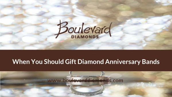 When You Should Gift Diamond Anniversary Bands