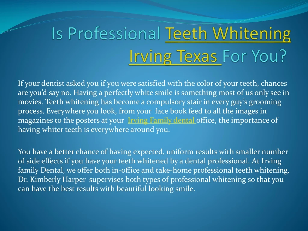 is professional teeth whitening irving texas for you