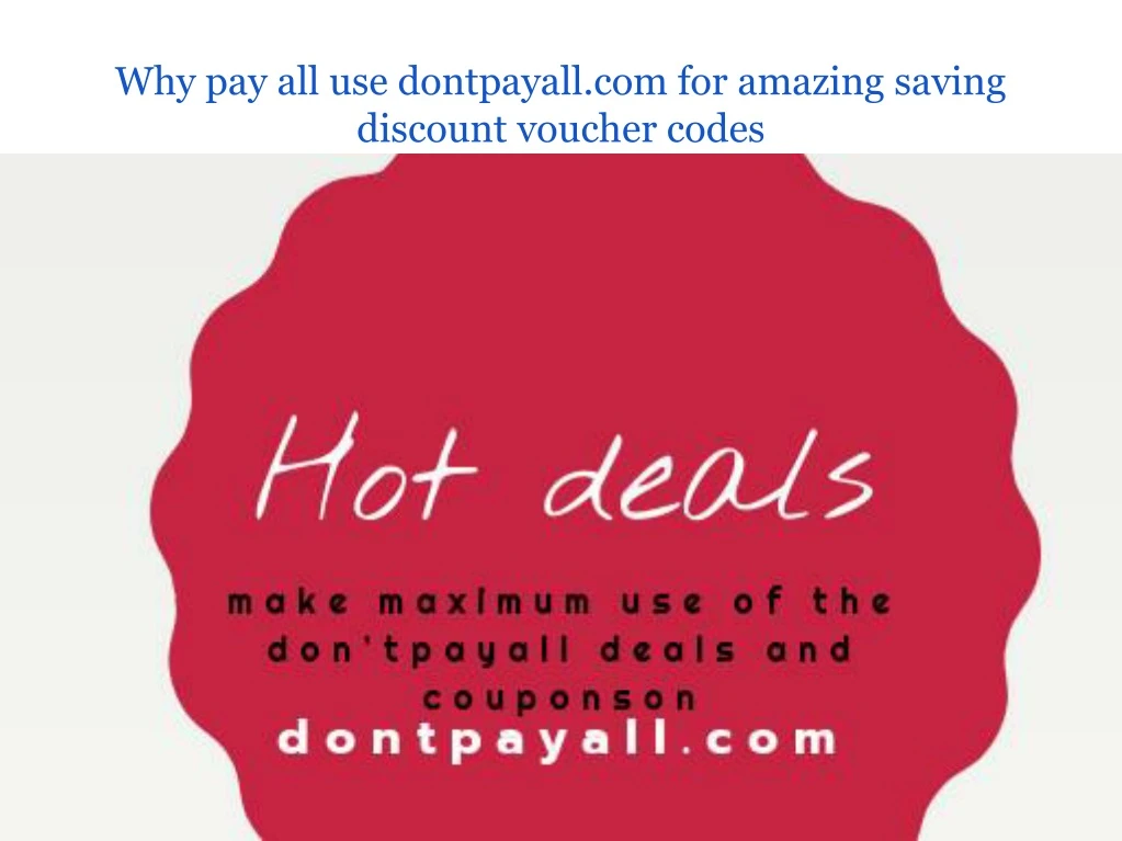 why pay all use dontpayall com for amazing saving discount voucher codes