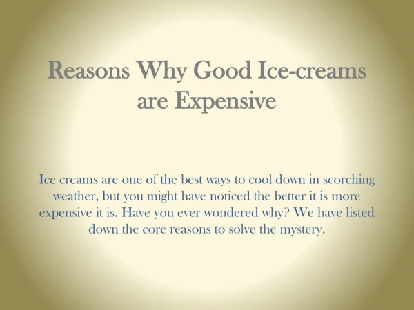 Reasons Why Good Ice-creams are Expensive