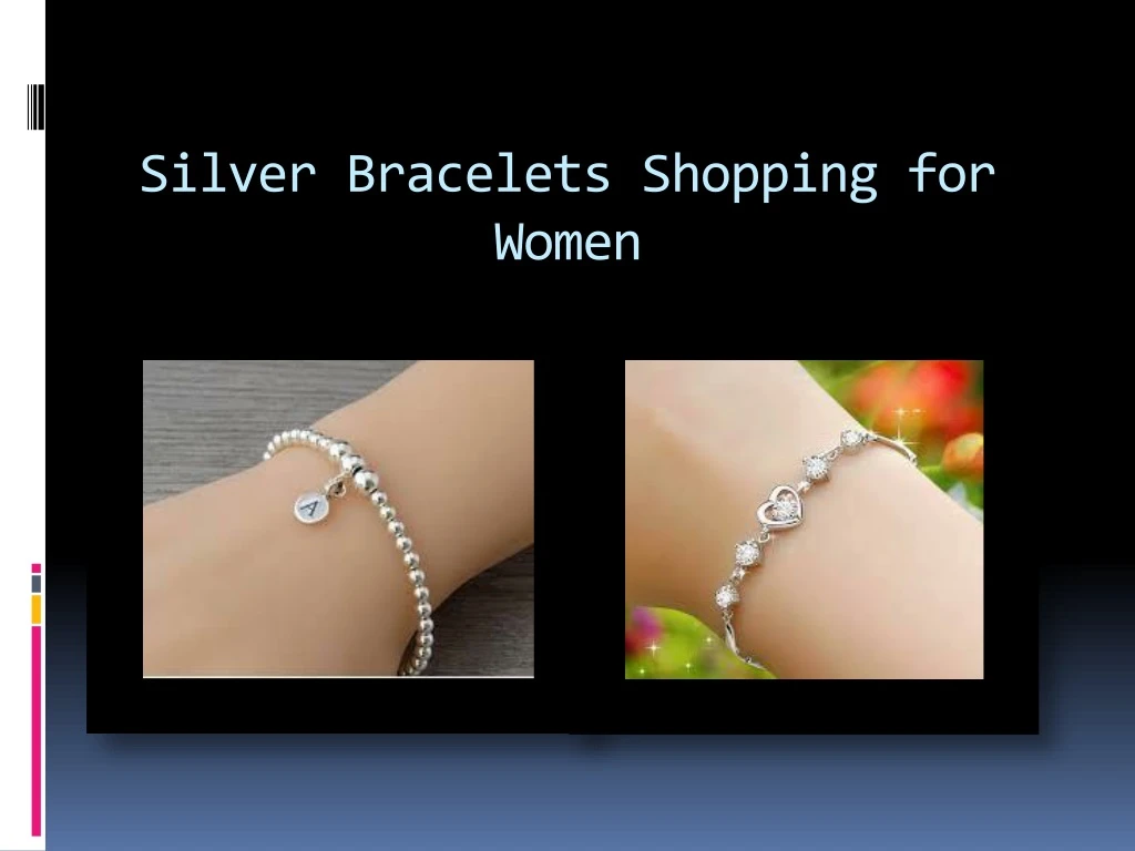 silver bracelets shopping for women