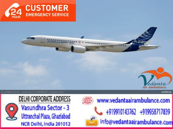 Vedanta Air Ambulance in Kolkata with Bed to Bed Transfer of patients