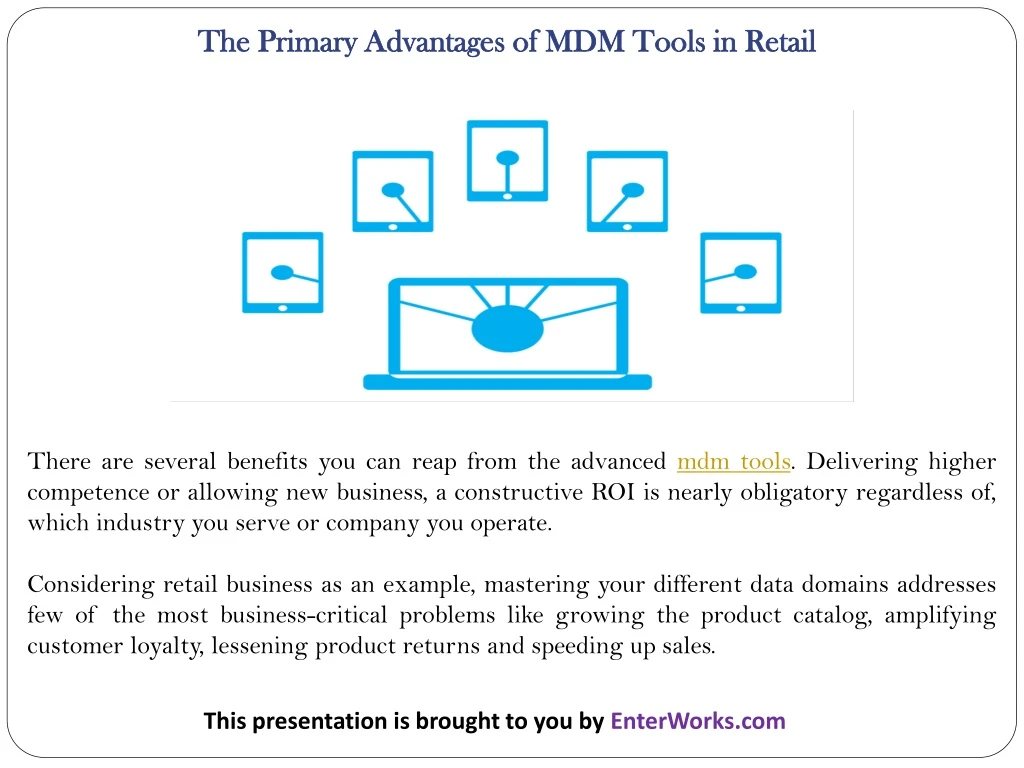 the primary advantages of mdm tools in retail