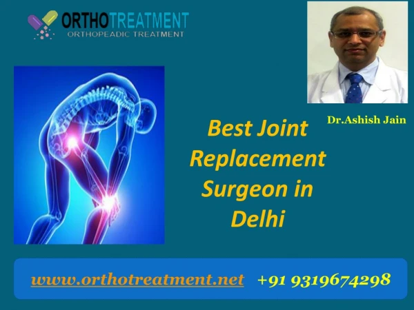 Best Joint Replacement Surgeon in Delhi, Dr Ashish Jain