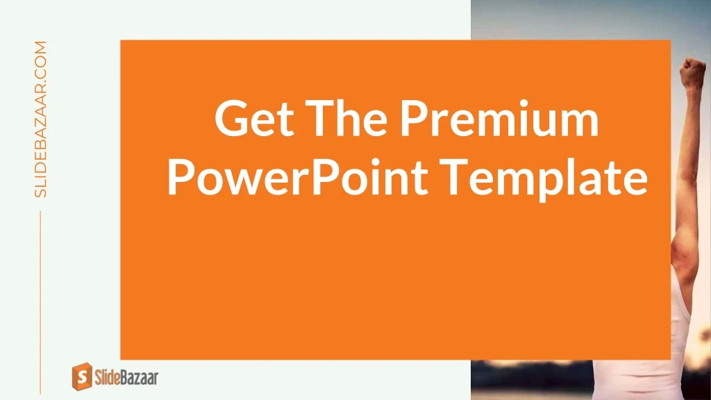 get the premium powerpoint template