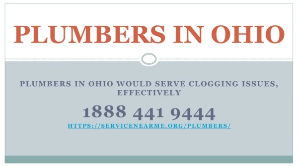 Plumbers in Ohio would Serve Clogging Issues, Effectively