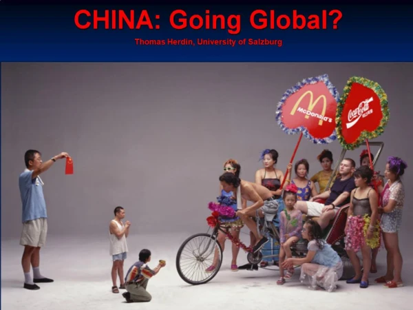 CHINA: Going Global Thomas Herdin, University of Salzburg