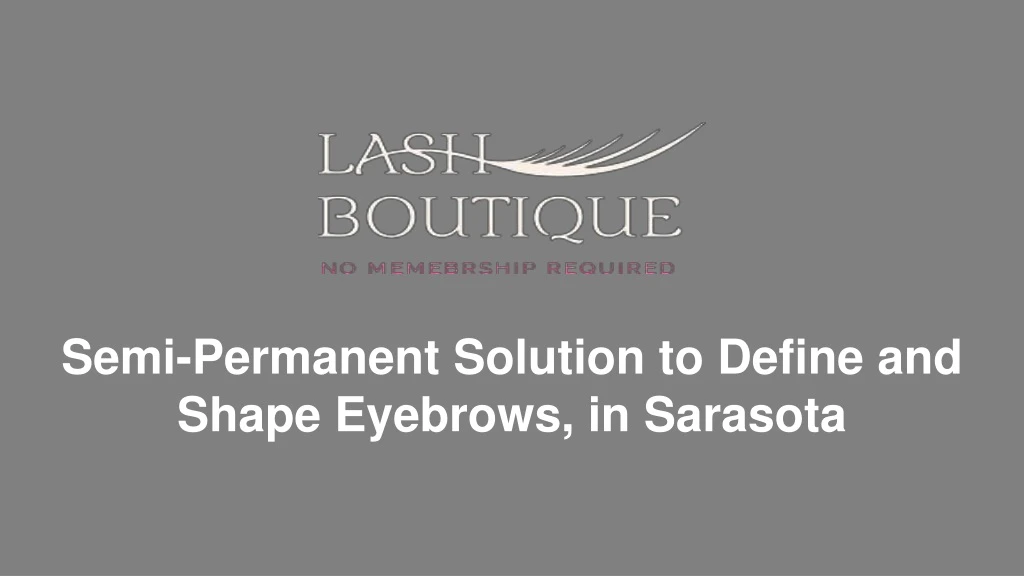 semi permanent solution to define and shape eyebrows in sarasota